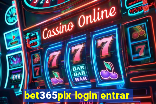 bet365pix login entrar